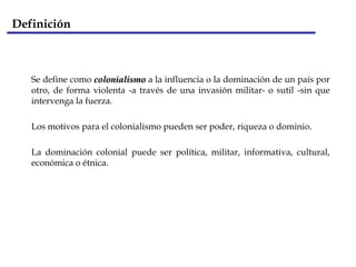 El colonialismo moderno