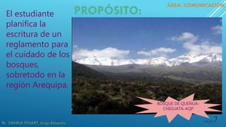 5/19/20207
El estudiante
planifica la
escritura de un
reglamento para
el cuidado de los
bosques,
sobretodo en la
región Arequipa.
BOSQUE DE QUEÑUA-
CHIGUATA-AQP
 