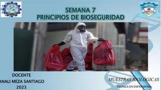 DOCENTE
ANALI MEZA SANTIAGO
2023
MUESTRAS BIOLÓGICAS
TECNICA EN ENFERMERIA
 