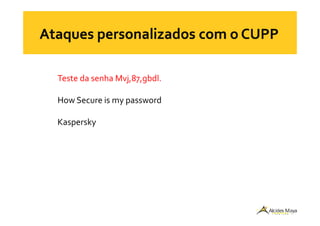 Teste da senha Mvj,87,gbdl.
How Secure is my password
Kaspersky
 