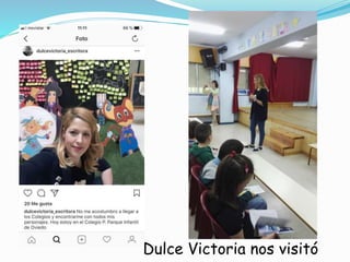 Dulce Victoria nos visitó
 