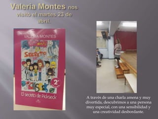 A través de una charla amena y muy
divertida, descubrimos a una persona
muy especial, con una sensibilidad y
una creatividad desbordante.
 