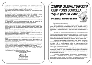 Al igual que en cursos anteriores, esta actividad no podría celebrarse sin la ayuda y
colaboración de todos los miembros de la Comunidad Educativa, así como de Instituciones y
Asociaciones del entorno. En esta ocasión queremos agradecer especialmente su trabajo a:
   El PROFESORADO que cada año prepara con mucho mimo esta cita.
   El ALUMNADO que vive con mucha implicación estos días y nos anima a superarnos cada
   curso.
   Las FAMILIAS que con sus aportaciones han colaborado a ambientar los espacios del cole.
   El TALLER DE PADRES Y MADRES que durante el curso nos ha ayudado a mejorar
   diferentes espacios del Centro, haciendo que cada día se vea un poco más bonito.
   El CENTRO DE INICIATIVAS TURÍSTICAS de Lerma por enseñarnos la historia de las
   fuentes de la Villa, así como a Ricardo y Vicente que se la contarán a nuestro alumnado.
   Arancha, nuestra bibliotecaria, por sus animaciones lectoras y mostrarnos el mundo que se
   esconde en la lectura.
   La demarcación de AGENTES MEDIOAMBIENTALES de Lerma, por colaborar en las
   actividades del día del árbol, enseñándonos a cuidar y respetar nuestro entorno.
                                                                                                         Estimadas/os madres/padres:
   Isabel y Cristina por la realización audiovisual de la inauguración y clausura.
   El GRUPO DE ACTORES que nos harán reír con su obra de teatro el día de la inauguración.                 Como cada curso, y por décimo año consecutivo, llega a nuestro
   El DEPARTAMENTO DE CULTURA DE LERMA por cedernos el Espacio Escénico de la                      centro el acontecimiento más esperado del año: la Semana Cultural y
   Piedad y facilitar que este año nuestros alumnos y alumnas puedan ver “Piratas,” a un precio
                                                                                                   Deportiva. Durante unos días pretendemos salirnos de la rutina escolar
   más reducido.
   El DEPARTAMENTO DE DEPORTES DE LERMA por su implicación en la organización de la
                                                                                                   aprendiendo y reflexionando sobre el agua como medio fundamental para la
   Jornada deportiva del sábado 23 y en la CARRERA SOLIDARIA del 27.                               vida.
   El INSTITUTO PARA EL DEPORTE Y LA JUVENTUD de la DIPUTACIÓN PROVINCIAL DE
                                                                                                           Durante una semana, estudiaremos los usos que nuestra sociedad
   BURGOS, por su colaboración en la CARRERA SOLIDARIA.
   El AYUNTAMIENTO DE LERMA por colaborar con el colegio en cuantas propuestas hemos
                                                                                                   hace del agua, analizaremos las dificultades que tienen muchas personas
   presentado.                                                                                     para poder acceder a este recurso e intentaremos poner nuestro granito de
   La OBRA SOCIAL DE CAJA BURGOS, por posibilitar que este curso la gala sea un poco más           arena aprendiendo conductas respetuosas y realizando una Carrera
   poética.                                                                                        Solidaria con el objetivo de colaborar con proyectos de Cruz Roja en Haití.
   El ÁREA DE COOPERACIÓN DEL AYTO DE BURGOS y el AULA DE MEDIO AMBIENTE DE
   CAJA BURGOS, por cedernos las exposiciones que nos ayudan a entender que el agua es un                   Siguiendo las novedades comenzadas el curso pasado, volveremos
   bien escaso que tenemos que cuidar.                                                             a realizar dos jornadas de puertas abiertas para las familias los días 25 y 26
   La ASOCIACIÓN DE MADRES Y PADRES ARLANZA por su colaboración, acompañamiento                    de marzo a las 17 horas, para que podáis ver la ambientación de los
   y ayuda, en todas las actividades; en especial en las desarrolladas durante el fin de semana.
                                                                                                   diferentes espacios y apreciar el gran trabajo que han realizado vuestros
   Las EMPRESAS que colaboran con el AMPA en la realización de sus actividades.
   CRA MONTEARLANZA, CEIP VIRGEN DE LOS ESCUDEROS y CRA ANTONIO DE
                                                                                                   hijos e hijas. ¡Estáis todos invitados!
   NEBRIJA por sumarse a la iniciativa de participar en la CARRERA SOLIDARIA,                              Por otro lado durante esta edición el fin de semana también será
   consiguiendo fondos para HAITÍ.
                                                                                                   protagonista, puesto que como podéis leer en el programa, se han diseñado
   Todos/os aquellos/as que nos ayudáis de una u otra forma.
                                 GRACIAS, GRACIAS Y MIL GRACIAS.
                                                                                                   actividades deportivas, culturales y de convivencia familiar, organizadas por
                                         El Equipo Directivo.                                      el Ayuntamiento y el AMPA.
                                                                                                           Por último, comentaros que el AMPA repartirá gorras entre todo el
                                                                                                   alumnado. La finalidad es dar un mayor uso y durabilidad a la iniciativa,
                                                                                                   puesto que se podrán utilizar durante esta Semana pero también en las
                                                                                                   excursiones del colegio, tanto de este curso como de otros sucesivos.
 