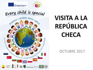 VISITA A LA
REPÚBLICA
CHECA
OCTUBRE 2017
 