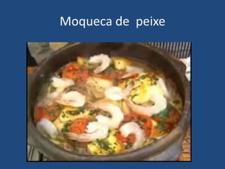 Moqueca de  peixe