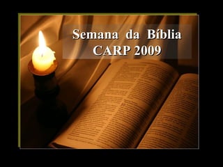Semana  da  Bíblia CARP 2009 