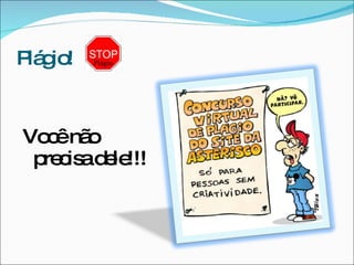 P g !
 lá io


Vo ênã
   c o
 p c ad le
  re is e !!!
 