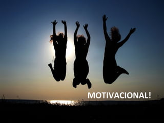 MOTIVACIONAL! 