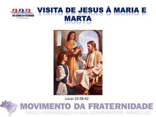Lucas 10:38-42
 