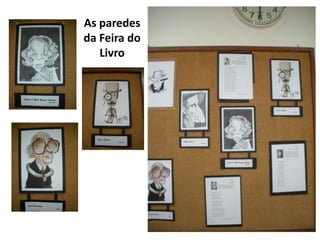 As paredes da Feira do Livro
