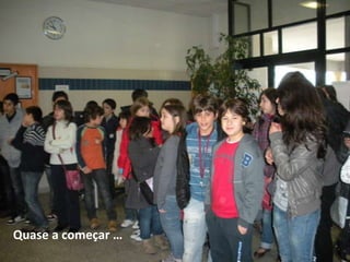 Quase a começar …