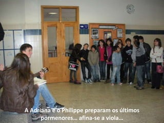 A Adriana e o Philippe preparam os últimos pormenores… afina-se a viola…