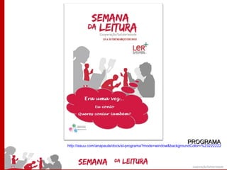 PROGRAMA
http://issuu.com/anapaula/docs/sl-programa?mode=window&backgroundColor=%23222222
 