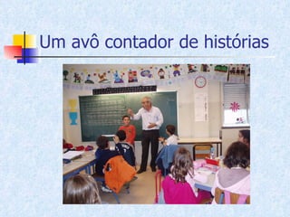 Um avô contador de histórias 