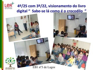 4º/25 com 3º/22, visionamento do livro digital “  Sabe-se lá como é o crocodilo  ” 