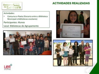 ACTIVIDADES REALIZADASDia: 24 de MarçoActividades: Dramatizações“Terra em alerta Vermelho” pelo Clube de Teatro