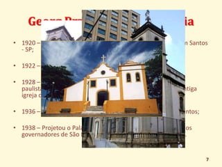 Georg Przyrembel – Biografia 
• 1920 – Projetou a igreja do Imaculado Coração de Maria, em Santos 
- SP; 
• 1922 – Participou da Semana de Arte Moderna; 
• 1928 – Projetou o convento e a igreja do Carmo, no bairro 
paulistano da Liberdade, aproveitando as obras sacras da antiga 
igreja demolida e os parapeitos dos janelões; 
• 1936 – Executou o projeto da igreja do Monte Serrat, em Santos; 
• 1938 – Projetou o Palácio Boa Vista, residência de inverno dos 
governadores de São Paulo na cidade de Campos do Jordão. 
7 
 