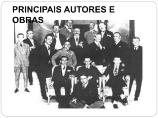 PRINCIPAIS AUTORES E
OBRAS
 