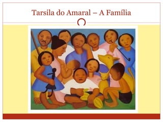 Tarsila do Amaral – A Família 