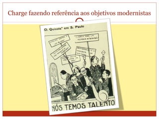 Charge fazendo referência aos objetivos modernistas
 