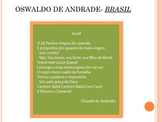 OSWALDO DE ANDRADE- BRASIL
 
