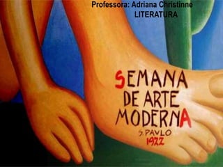 Professora: Adriana Christinne
LITERATURA
 