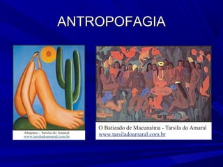 ANTROPOFAGIAANTROPOFAGIA
 