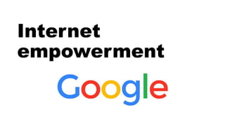 Internet
empowerment
 