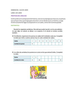 SEMANA DEL 1 AL5 DE JUNIO
LUNES 1 DE JUNIO
PRACTICAS DEL LENGUAJE
Continuandoconlacomparaciónde historias,estavezte propon...