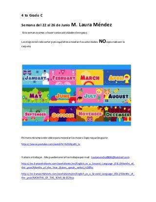 4 to Grado C
Semana del 22 al 26 de Junio M. Laura Méndez
Esta semanavamos a hacer variasactividadesde repaso.
Les dejoest...