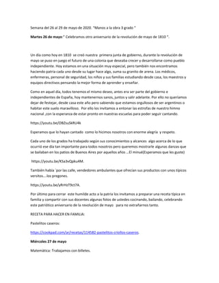 Semana del 26 al 29 de mayo de 2020. “Manos a la obra 3 grado “
Martes 26 de mayo:” Celebramos otro aniversario de la revo...