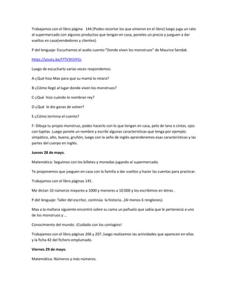 Trabajamos con el libro página 144 (Podes recortar los que vinieron en el libro) luego juga un rato
al supermercado con al...