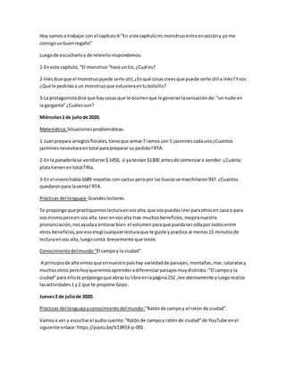 Hoy vamosa trabajar con el capítulo4:”En este capítulomi monstruoentra enaccióny yo me
consigounbuenregaño”
Luegode escuch...