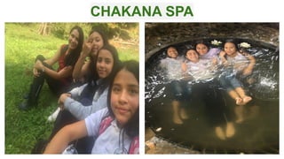 CHAKANA SPA
 