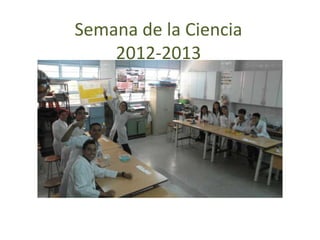 Semana de la Ciencia
2012-2013

 