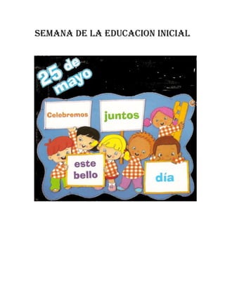 SEMANA DE LA EDUCACION INICIAL
 