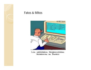 Fatos & Mitos