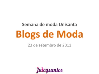 Semana de moda Unisanta

Blogs de Moda
   23 de setembro de 2011
 