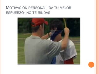 Motivación personal: da tu mejor esfuerzo- no te rindas