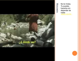 ResumenNo te rindas.Tu puedes hacerlos sin depender de nadieADELANTE.