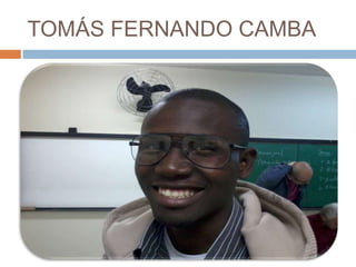 TOMÁS FERNANDO CAMBA

 