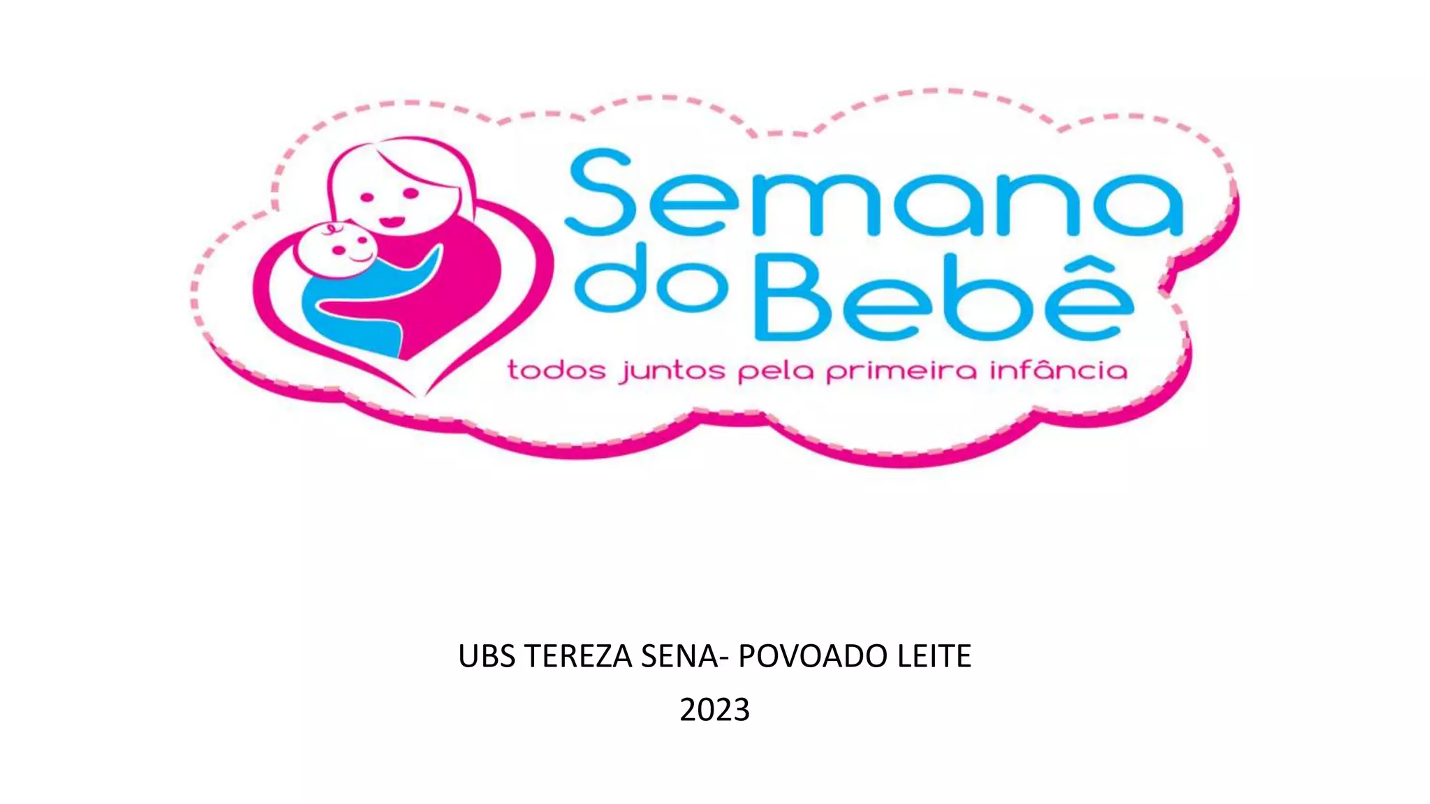 UBS TEREZA SENA- POVOADO LEITE
2023
 