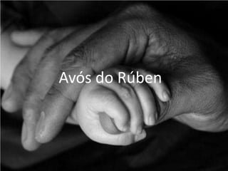 Avós do Rúben
