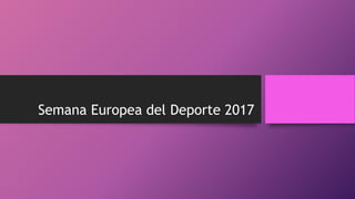 Semana Europea del Deporte 2017
 