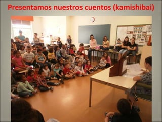 Presentamos nuestros cuentos (kamishibai)