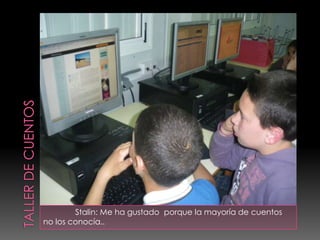 Stalin: Me ha gustado porque la mayoría de cuentos
no los conocía..
 