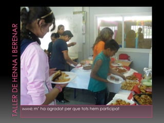 IMANE: m’ ha agradat per que tots hem participat
 