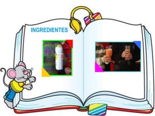 INGREDIENTES
 