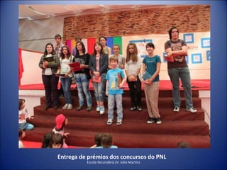 Entrega de prémios dos concursos do PNLEscola Secundária Dr. Júlio Martins