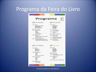 Programa da Feira do LivroEscola Secundária Dr. Júlio Martins
